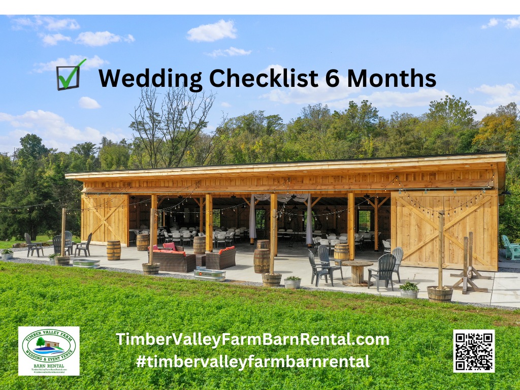 Six months is a major milestone in wedding planning! It’s the perfect time to get organized and knock out some key tasks. Use this comprehensive 6 Month Wedding Checklist as your guide to ensure a smooth and enjoyable process leading up to your big day at the beautiful Timber Valley Farm Barn Rental.

As a Family Owned Barn Rental business, we live right here on our 100-acre farm, and we know exactly what is required at this stage of the planning process. Our two-year-old barn, which combines rustic elegance with modern amenities, is ready for your celebration.
