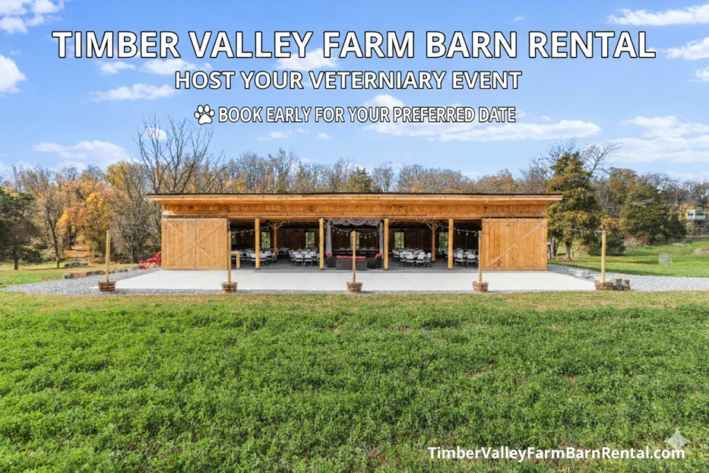 10 Reasons to Host Your Next Veterinary Event at Timber Valley Farm Barn Rental 🐾