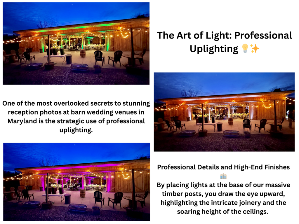 3. The Art of Light: Professional Uplighting 💡✨
One of the most overlooked secrets to stunning reception photos at barn wedding venues in Maryland is the strategic use of professional uplighting. While the natural light of the "Golden Hour" is perfect for your ceremony, the evening hours require a different approach to maintain that "wow" factor in your gallery.

By placing lights at the base of our massive 2023 timber posts, you draw the eye upward, highlighting the intricate joinery and the soaring height of the ceilings. 🪵🏗️ Because our wood is light-toned and natural, it catches the color of the lights beautifully—whether you choose a warm amber to enhance the rustic feel or a soft white for a more modern, elegant look.
