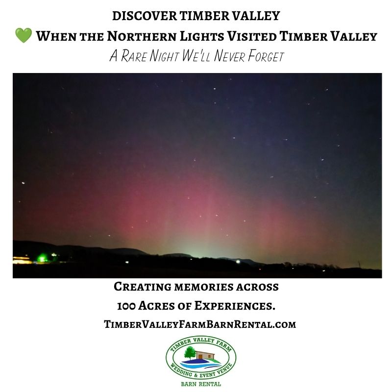 Northern Lights over Timber Valley Farm Barn Rental in Western Maryland during a rare Aurora Borealis display.